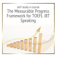 The Measurable Progress Framework for TOEFL iBT Speaking (1-pay)