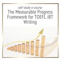 The Measurable Progress Framework for TOEFL iBT Writing